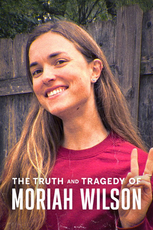 The Truth and Tragedy of Moriah Wilson  (2026)